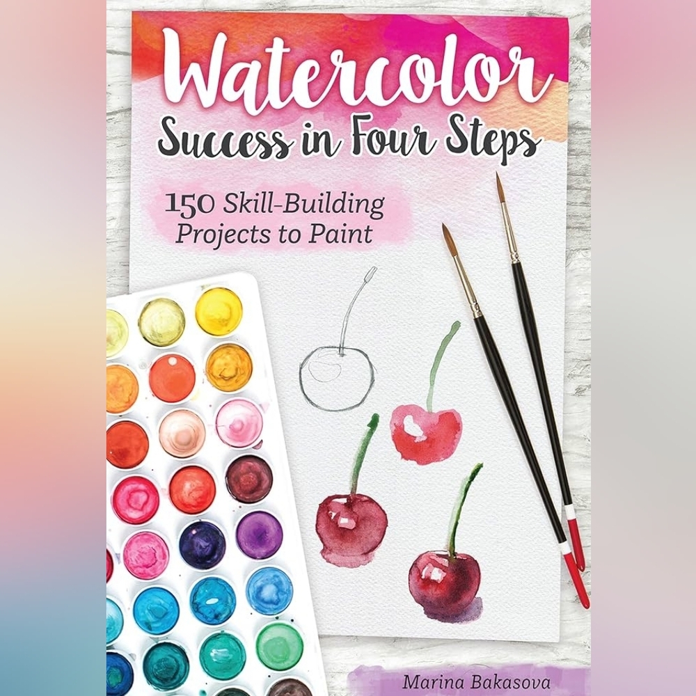 Watercolor Success in Four Steps by Marina Basakasova